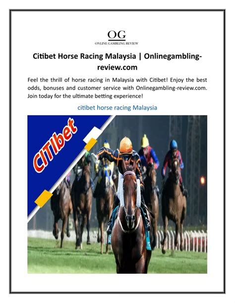 Citibet horse racing live malaysia Malaysia horse racing has become a significant attraction for Malaysians and tourists alike